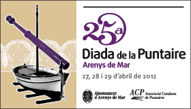 25a Diada de la Puntaire. Arenys de Mar, 27, 28 i 29 d'abril de 2012.