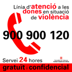 900 900 120: línia d'atenció a les dones en situació de violència 900 900 120: línia d'atenció a les dones en situació de violència
