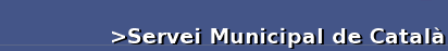Servei Municipal de Catal�